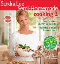 Semi-Homemade Cooking 2 by Sandra Lee