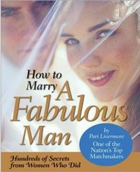 How to Marry a Fabulous Man by Pari Livermore