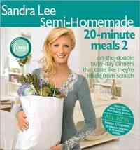 Semi-Homemade 20-Minute Meals 2 by Sandra Lee