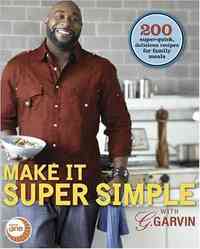 Make It Super Simple with G. Garvin by Gerry Garvin
