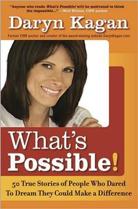 What's Possible! by Daryn Kagan