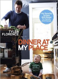 Dinner At My Place by Tyler Florence