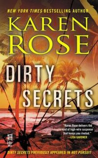 Dirty Secrets by Karen Rose