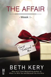 The Affair: Week 1 by Beth Kery