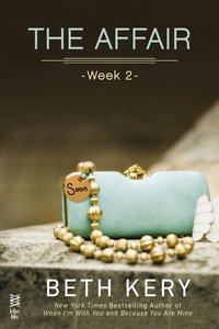 The Affair: Week 2 by Beth Kery