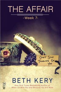 The Affair: Week 7 by Beth Kery