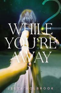 While You're Away: When I Retreat by Jessa Holbrook