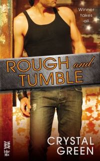 Rough and Tumble by Crystal Green