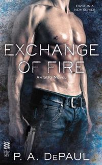 Exchange of Fire by P. A. DePaul