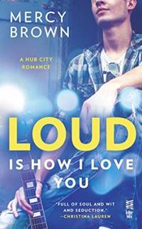 Loud Is How I Love You