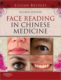 Face Reading in Chinese Medicine by Lillian Bridges