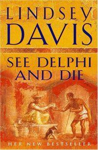 See Delphi and Die by Lindsey Davis