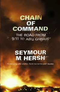 Chain of Command by Seymour M. Hersh