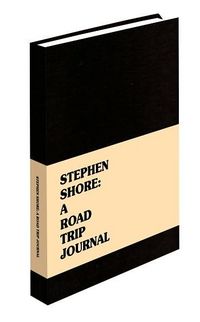 A Road Trip Journal by Stephen Shore