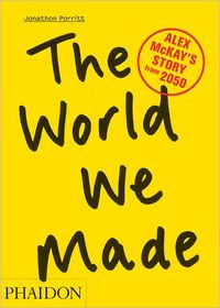 The World We Made by Jonathon Porritt