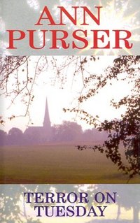 Terror On Tuesday by Ann Purser