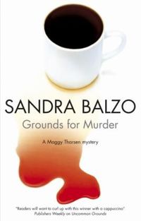 Grounds for Murder by Sandra Balzo