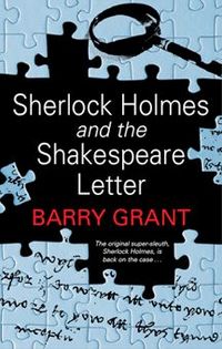 Sherlock Holmes and the Shakespeare Letter by Barry Grant