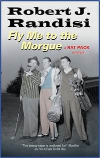 Fly Me To The Morgue by Robert Randisi