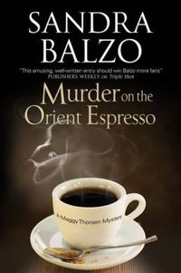 Excerpt of Murder on the Orient Espresso by Sandra Balzo