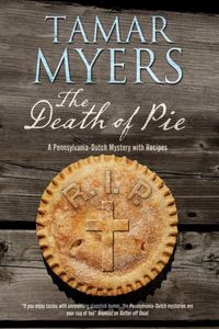 The Death of Pie by Tamar Myers
