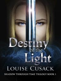 Destiny of the Light by Louise Cusack