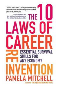 The 10 Laws Of Career Reinvention by Pamela Mitchell