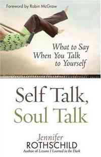 Self Talk, Soul Talk by Jennifer Rothschild