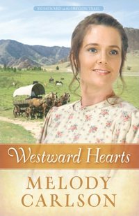 Westward Hearts by Melody Carlson