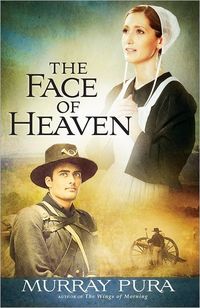 The Face Of Heaven by Murray Pura