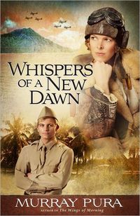 Whispers Of A New Dawn by Murray Pura