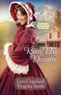 Rainy Day Dreams by Lori Copeland