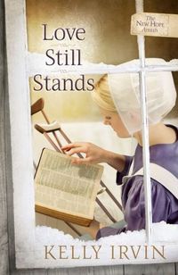 Love Still Stands by Kelly Irvin