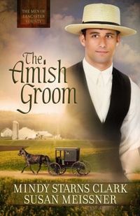 The Amish Groom by Mindy Starns Clark