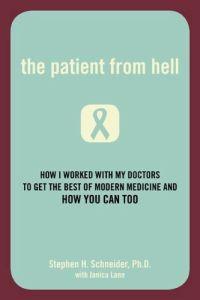 The Patient from Hell by Stephen H. Schneider