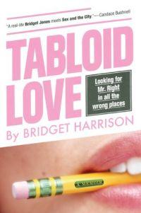 Tabloid Love by Bridget Harrison