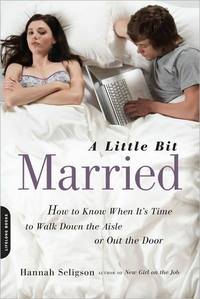 A Little Bit Married by Hannah Seligson