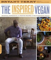 The Inspired Vegan by Bryant Terry