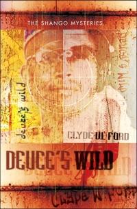 Deuces Wild by Clyde W. Ford