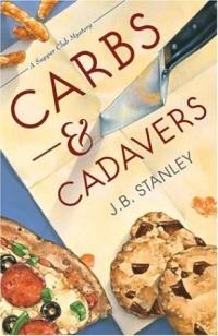 Carbs and Cadavers by J. B. Stanley