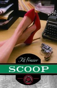 Scoop by Kit Frazier