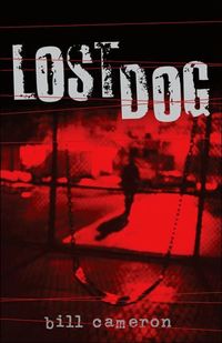 Lost Dog by Bill Cameron