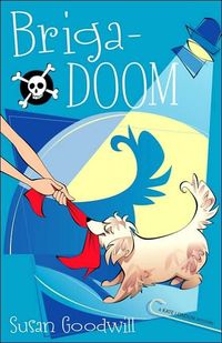 Brigadoom by Susan Goodwill