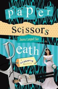 Paper, Scissors, Death by Joanna Campbell Slan