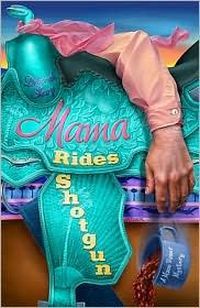 Mama Rides Shotgun by Deborah Sharp