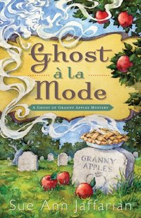 Ghost A La Mode by Sue Ann Jaffarian