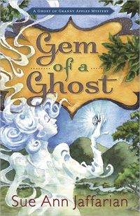 Gem Of A Ghost by Sue Ann Jaffarian
