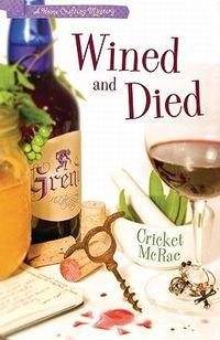 Wined And Died by Cricket McRae
