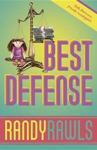 Best Defense by Randy Rawls