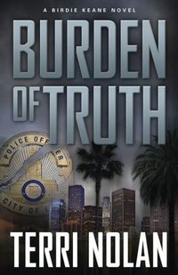 Burden Of Truth by Terri Nolan